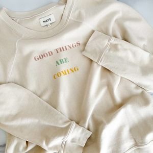 Mate the Label Good Things Are Coming Crewneck Sweatshirt Size Large